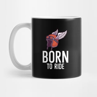 Born to ride Mug